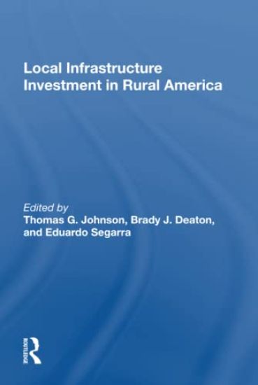 Local Infrastructure Investment In Rural America