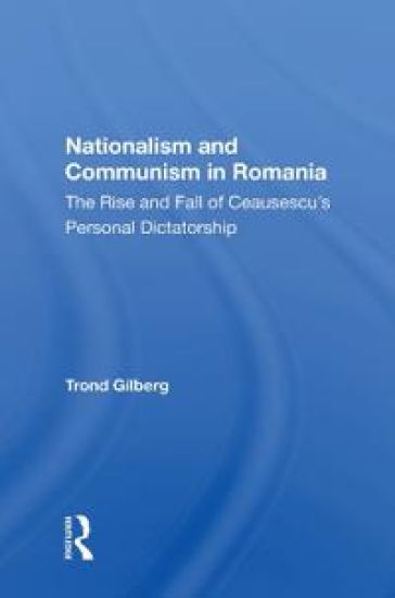 Nationalism and Communism in Romania