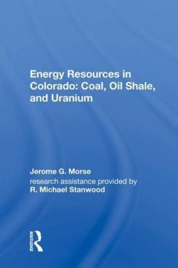 Energy Resources in Colorado: Coal, Oil Shale, and Uranium