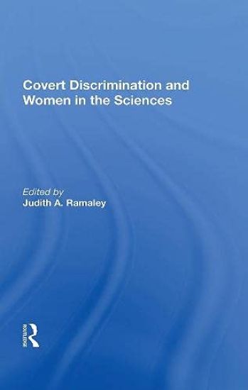 Covert Discrimination And Women In The Sciences