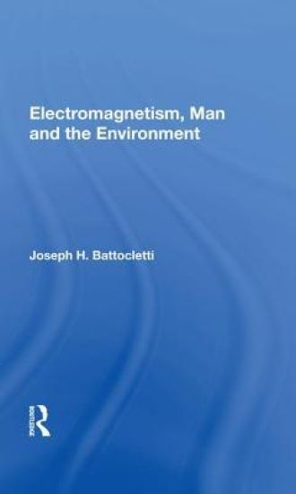 Electromagnetism, Man and the Environment