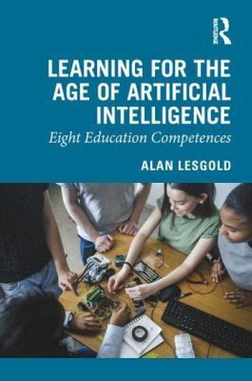 Learning for the Age of Artificial Intelligence