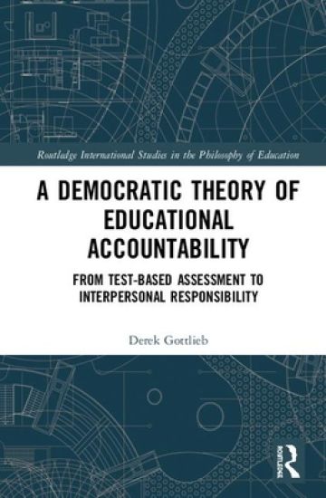 A Democratic Theory of Educational Accountability