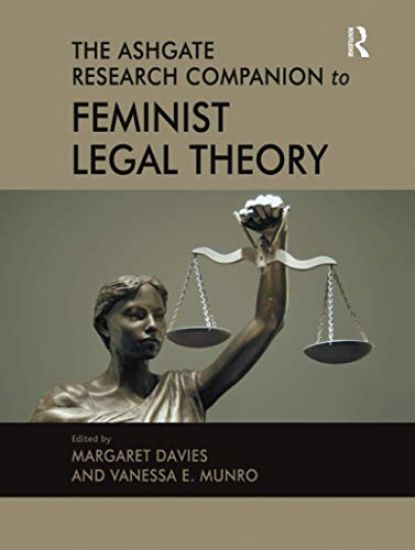 The Ashgate Research Companion to Feminist Legal Theory