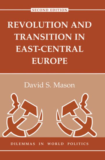 Revolution And Transition In East-central Europe