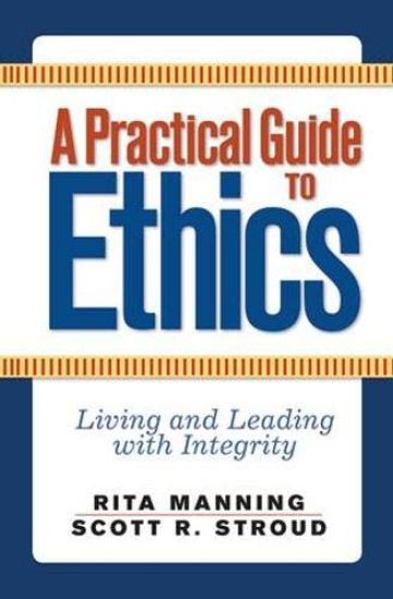 A Practical Guide to Ethics