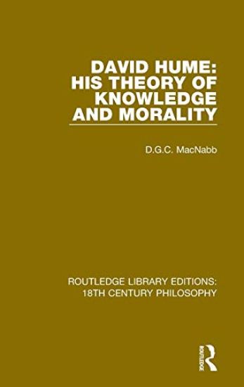 David Hume: His Theory of Knowledge and Morality