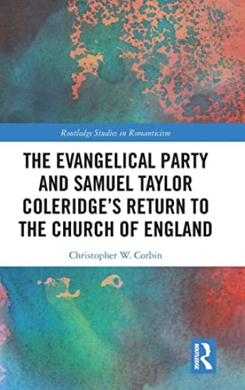 The Evangelical Party and Samuel Taylor Coleridge’s Return to the Church of England