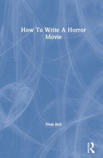 How To Write A Horror Movie
