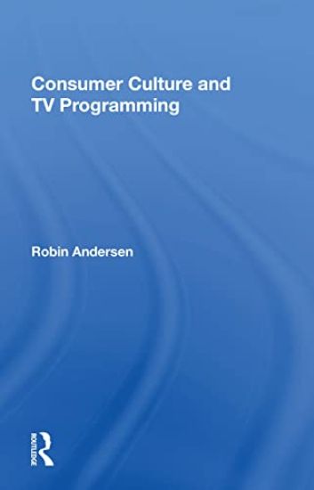 Consumer Culture And Tv Programming