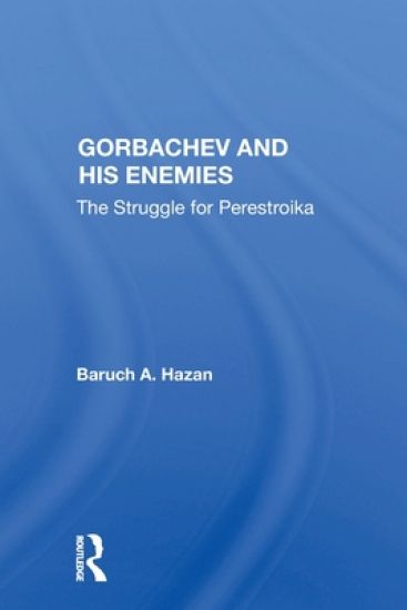 Gorbachev And His Enemies