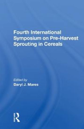 Fourth International Symposium On Pre-harvest Sprouting In Cereals