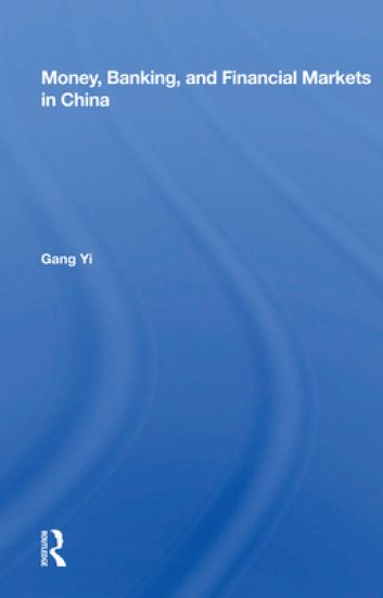 Money, Banking, And Financial Markets In China
