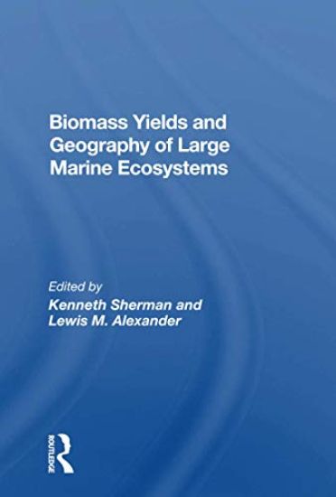 Biomass Yields And Geography Of Large Marine Ecosystems