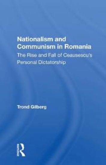 Nationalism and Communism in Romania
