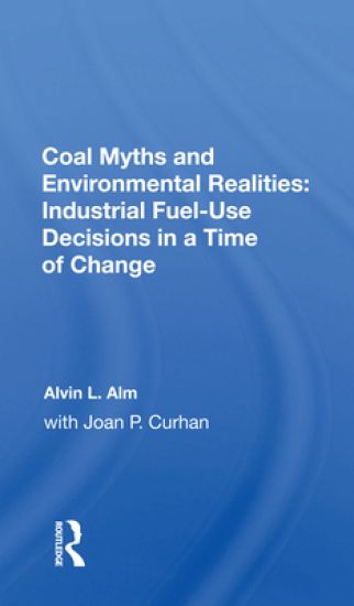 Coal Myths And Environmental Realities