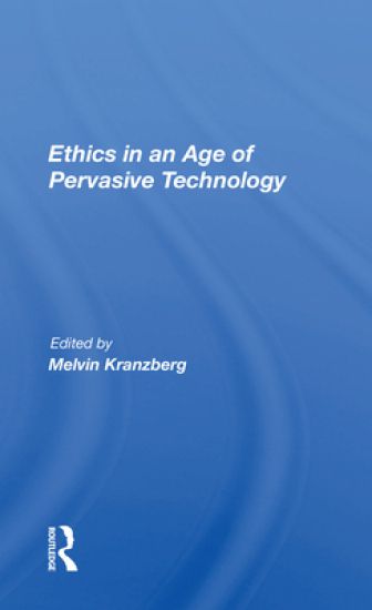 Ethics In An Age Of Pervasive Technology