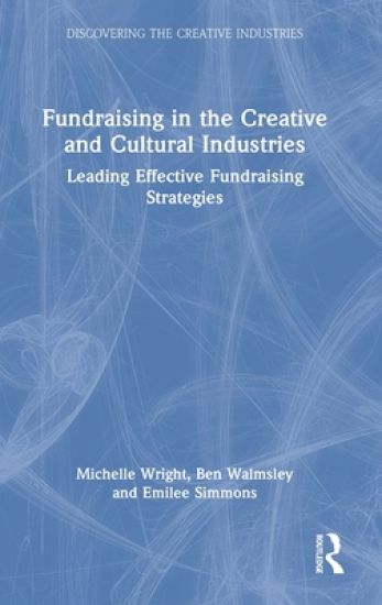 Fundraising in the Creative and Cultural Industries