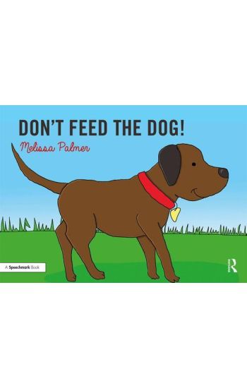 Don't Feed the Dog!