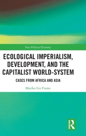 Ecological Imperialism, Development, and the Capitalist World-System