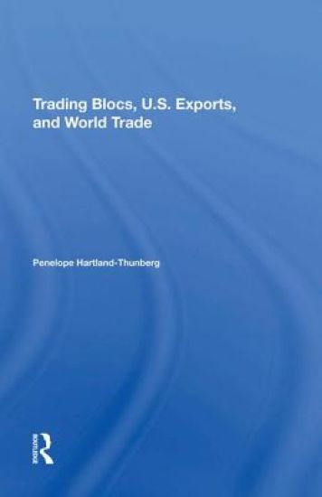 Trading Blocs, U.s. Exports, And World Trade