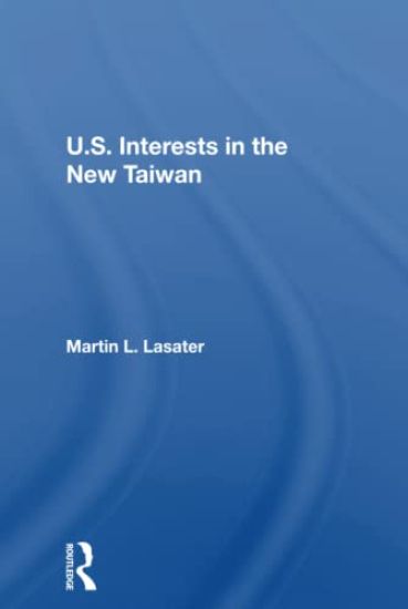 U.S. Interests In The New Taiwan