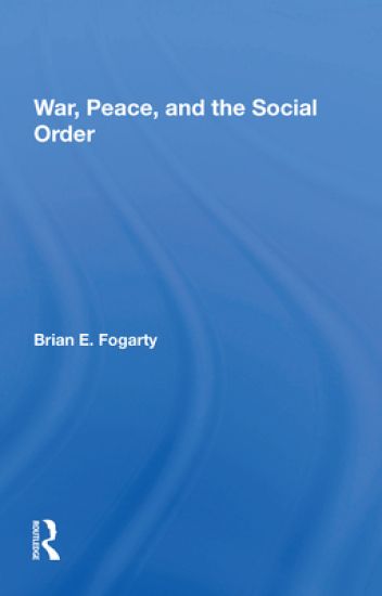 War, Peace, And The Social Order