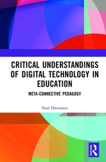 Critical Understandings of Digital Technology in Education