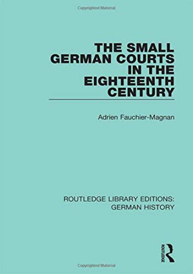 The Small German Courts in the Eighteenth Century