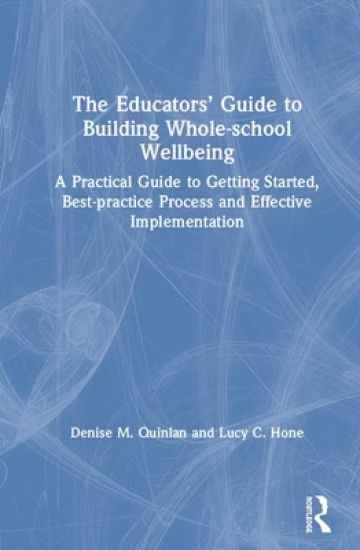 The Educators’ Guide to Whole-school Wellbeing