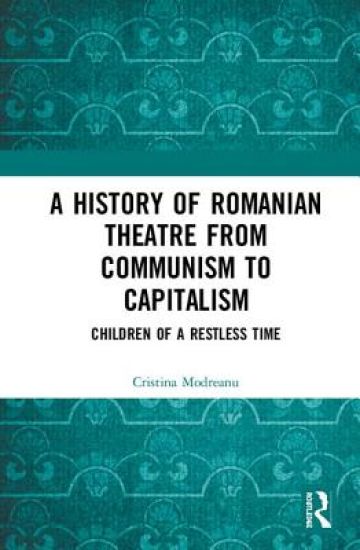 A History of Romanian Theatre from Communism to Capitalism