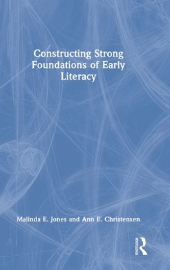 Constructing Strong Foundations of Early Literacy