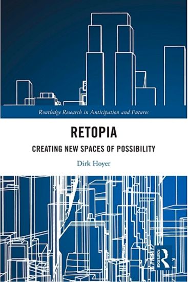 Retopia: Creating New Spaces of Possibility