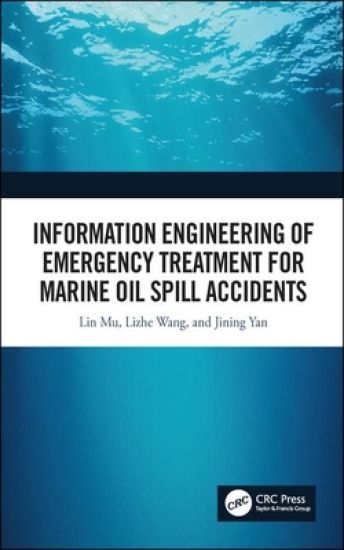 Information Engineering of Emergency Treatment for Marine Oil Spill Accidents