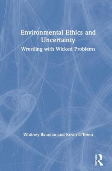 Environmental Ethics and Uncertainty