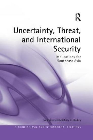 Uncertainty, Threat, and International Security
