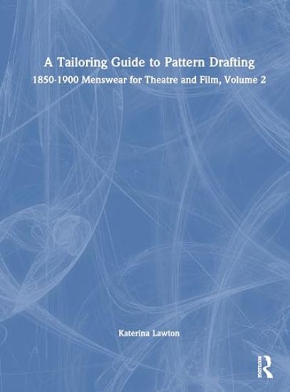 A Tailoring Guide to Pattern Drafting