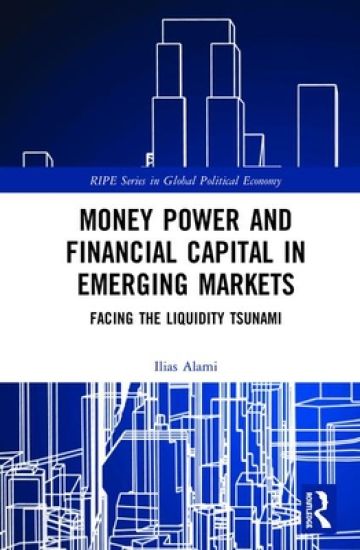 Money Power and Financial Capital in Emerging Markets