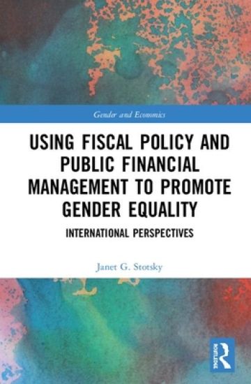 Using Fiscal Policy and Public Financial Management to Promote Gender Equality
