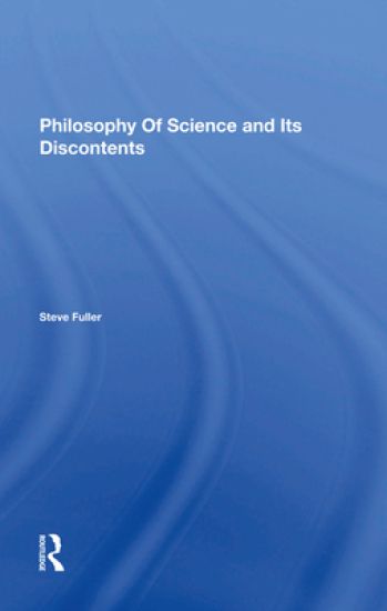 Philosophy Of Science And Its Discontents