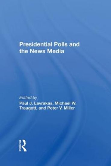Presidential Polls And The News Media