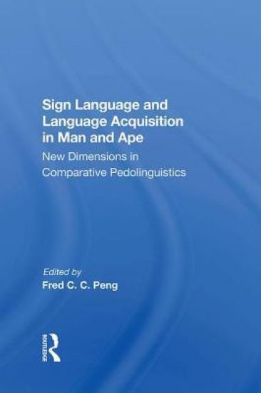Sign Language And Language Acquisition In Man And Ape