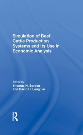 Simulation Of Beef Cattle Production Systems And Its Use In Economic Analysis