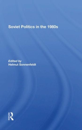 Soviet Politics In The 1980s