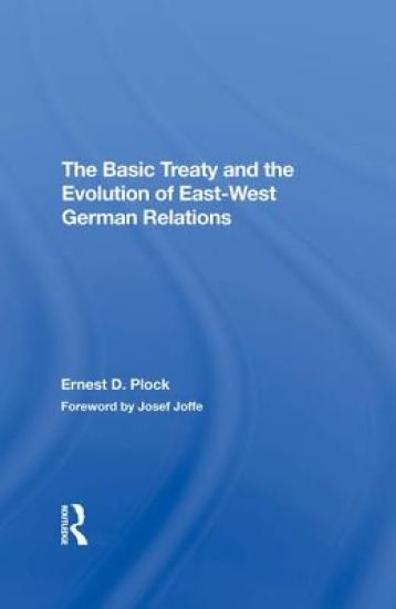 The Basic Treaty And The Evolution Of Eastwest German Relations