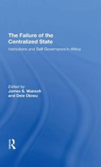 The Failure Of The Centralized State