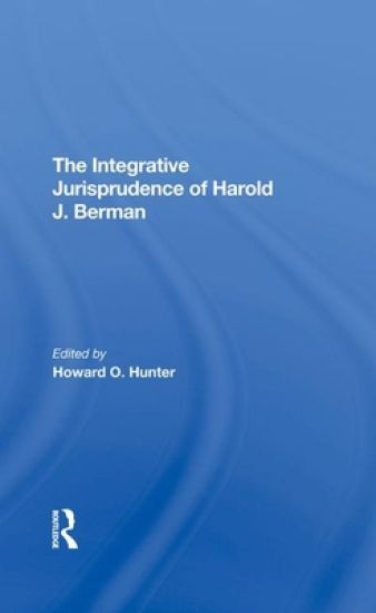 The Integrative Jurisprudence Of Harold J. Berman