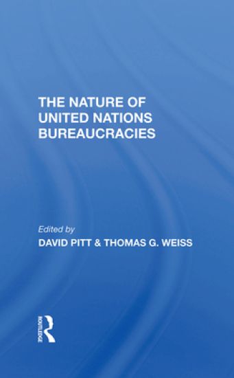 The Nature Of United Nations Bureaucracies