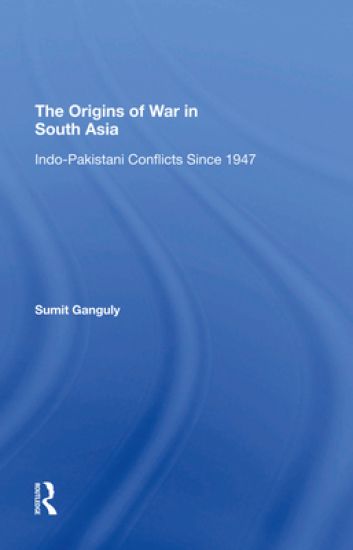The Origins Of War In South Asia