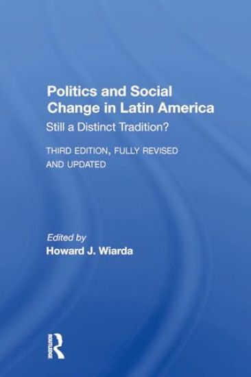 Politics And Social Change In Latin America